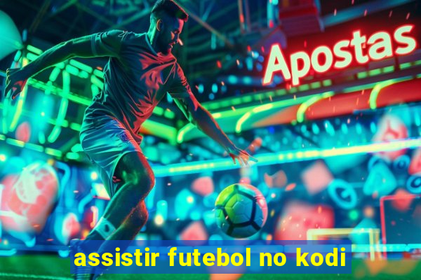 assistir futebol no kodi